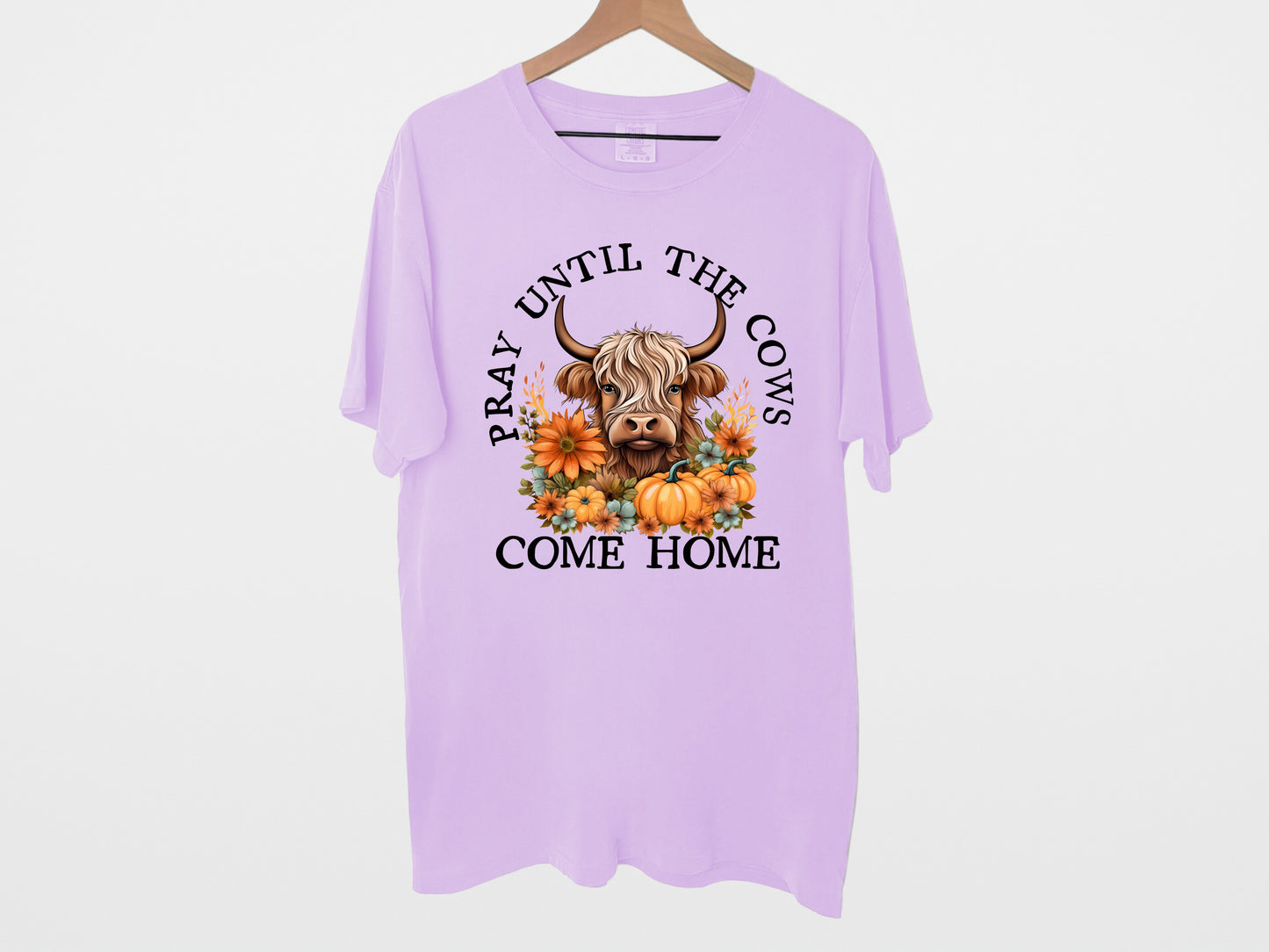 Pray Until the Cows Come Home Tee