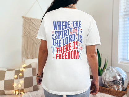 Where the Spirit of the Lord Is There Is Freedom Tee