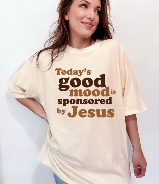 Good Mood Sponsored by Jesus Tshirt